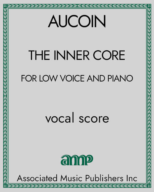 The Inner Core for Low Voice and piano - Digital (Not Printable)