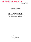 Still Waters III for flute, cello, and piano - Digital (Not Printable)