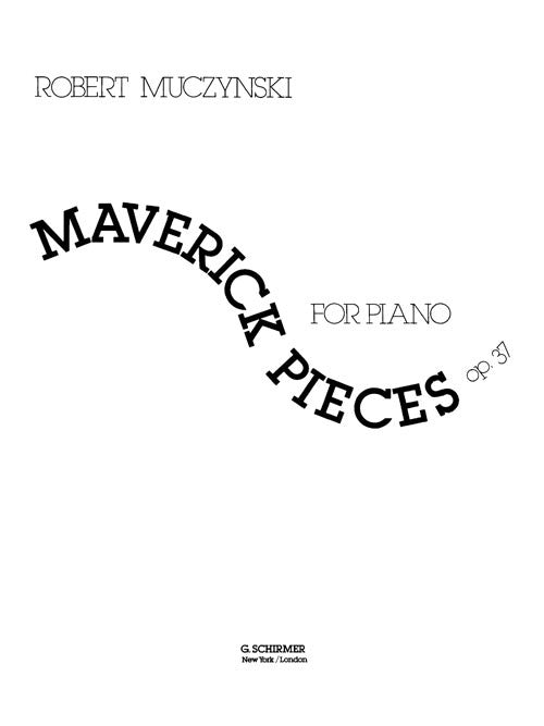 Maverick Pieces, Op. 37 - Digital (Not Printable)
