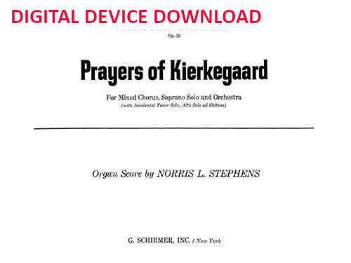 Prayers of Kierkegaard, for organ and chorus - Digital (Not Printable)