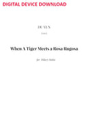 When a Tiger meets a Rosa Rugosa - Digital (Not Printable)