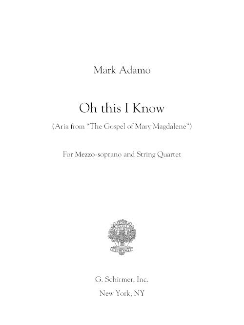 Oh This I Know (for mezzo and string quartet)