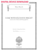 Dark with Excessive Bright (for violin and string quintet) - Digital (Not Printable)