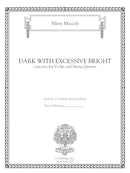 Dark with Excessive Bright (for violin and string quintet)