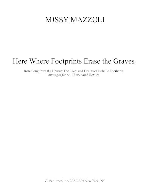 Here Where Footprints Erase the Graves (from Song from the Uproar) for chorus and ensemble