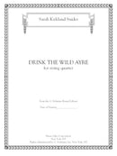Drink the Wild Ayre (for string quartet)