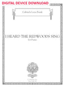 I Heard the Redwoods Sing for piano - Digital (Not Printable)