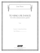 To Sing or Dance (for violin and percussion quartet)