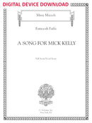 A Song for Mick Kelly for voice and ensemble - Digital (Not Printable)