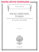 Spices, Perfumes, Toxins! (arranged for 2 percussion and 2 pianos) - Digital (Not Printable)