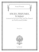 Spices, Perfumes, Toxins! (arranged for 2 percussion and 2 pianos)