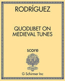 Quodlibet on Medieval Tunes