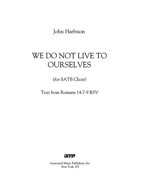 We do not live to Ourselves