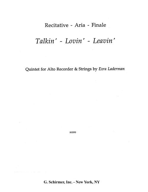 Talkin’ Lovin’ Leavin’ (Recitative-Aria-Finale)