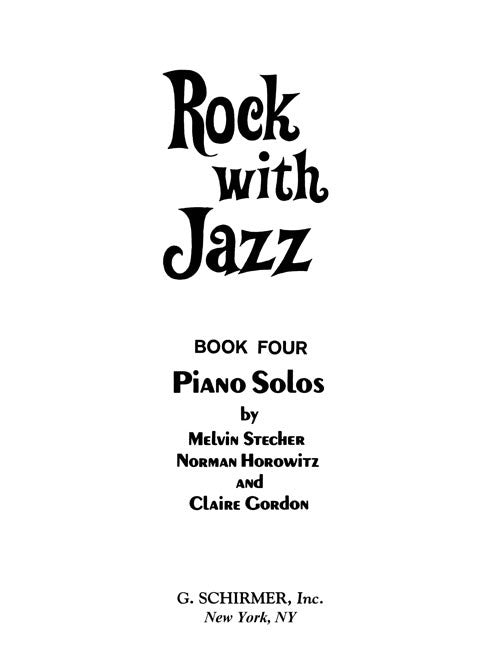 Rock with Jazz, Book 4 - Stecher and Horowitz Piano Library