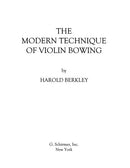 The Modern Technique of Violin Bowing