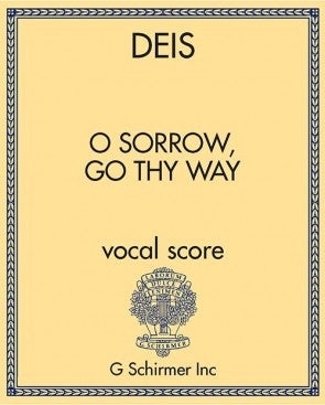 O Sorrow, Go Thy Way