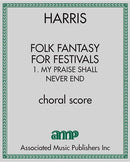 Folk Fantasy for Festivals: 1. My Praise Shall Never End