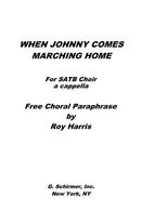 When Johnny Comes Marching Home (free choral paraphrase)
