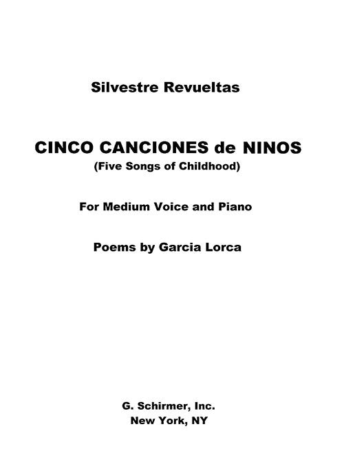 Cinco Canciones de Ninos - Five Songs of Childhood
