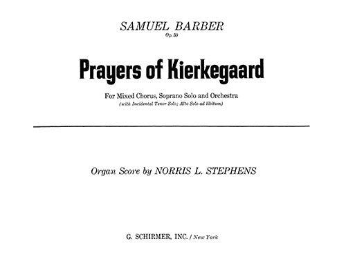Prayers of Kierkegaard, for organ and chorus