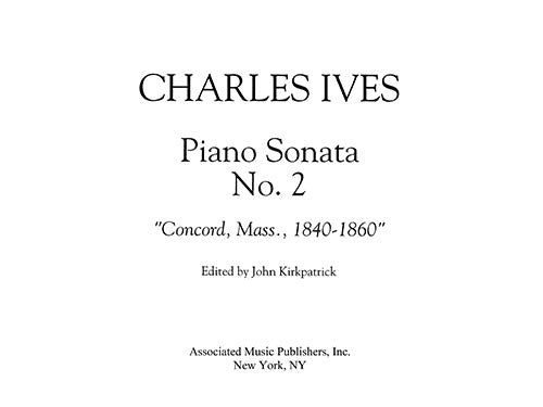 Sonata No. 2: Concord, Mass 1840-60, 1st Edition