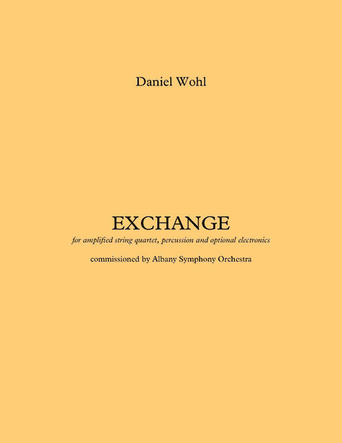 Exchange (for string quartet, percussion, and optional electronics)