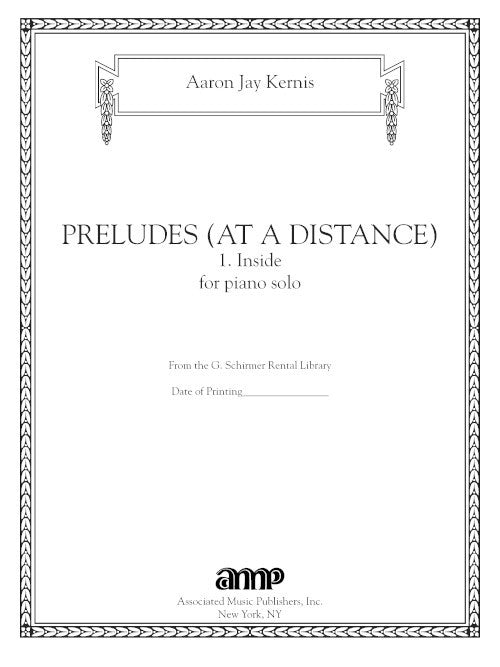 Preludes (at a Distance): Inside