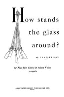 How Stands the Glass Around?