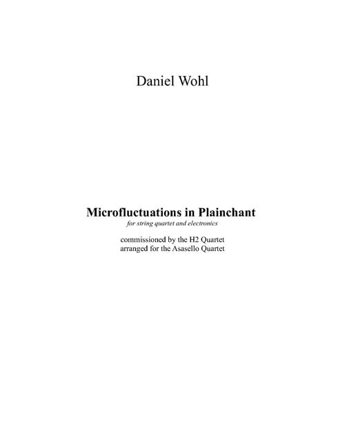 Microfluctuations in Plainchant (for string quartet)- Set of score, parts, and electronics