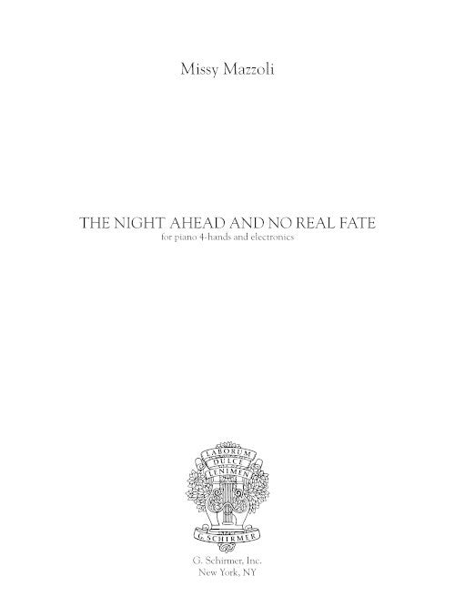 The Night Ahead and No Real Fate (for piano 4-hands)