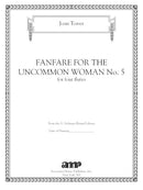 Fanfare for the Uncommon Woman No. 5, for flutes